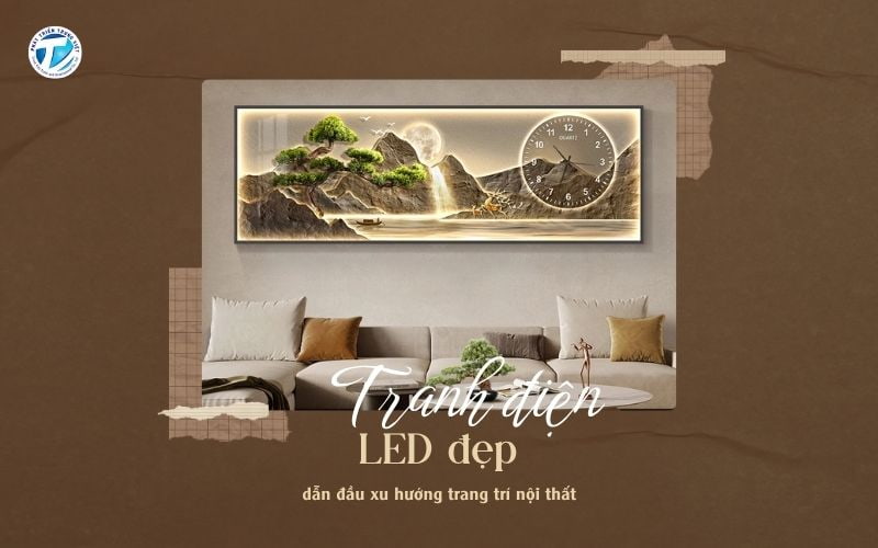 Top mẫu tranh điện LED đẹp dẫn đầu xu hướng trang trí nội thất